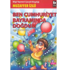 Ben Cumhuriyet Bayramında Doğdum,  Ben Çocukken 5