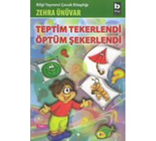 Teptim Tekerlendi Öptüm Şekerlendi