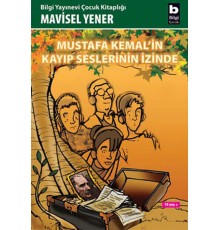 Mustafa Kemal'in Kayıp Seslerinin İzinde