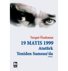 19 Mayıs 1999 Atatürk Yeniden Samsun'da (Birleştirilmiş 2 cilt)
