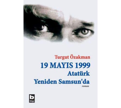 19 Mayıs 1999 Atatürk Yeniden Samsun'da (Birleştirilmiş 2 cilt) 19 Mayıs 1999 Atatürk Yeniden Samsun'da (Birleştirilmiş 2 cilt)