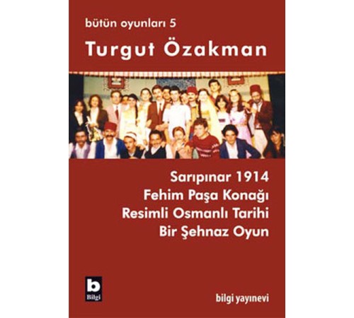Turgut Özakman Bütün Oyunları 5