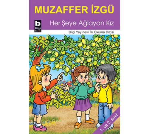 Her Şeye Ağlayan Kız / İlk Okuma Dizisi
