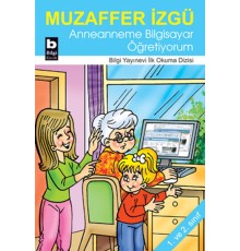 Anneanneme Bilgisayar Öğretiyorum / İlk Okuma Dizisi