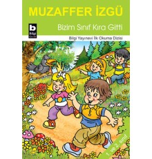 Bizim Sınıf Kıra Gitti / İlk Okuma Dizisi
