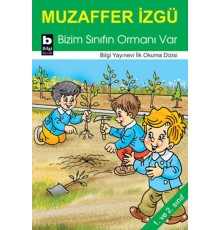 Bizim Sınıfın Ormanı Var / İlk Okuma Dizisi