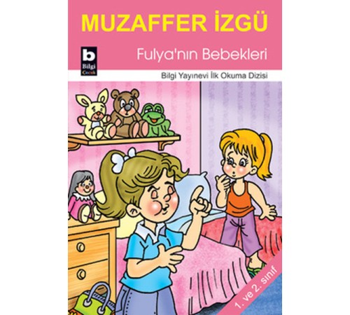 Fulya'nın Bebekleri / İlk Okuma Dizisi