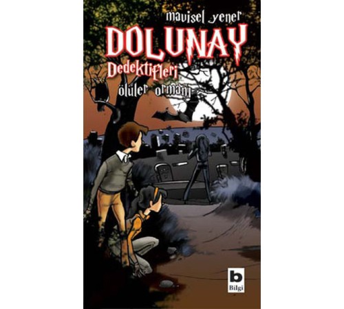 Dolunay Dedektifleri 05 - Ölüler Ormanı Dolunay Dedektifleri 05 - Ölüler Ormanı