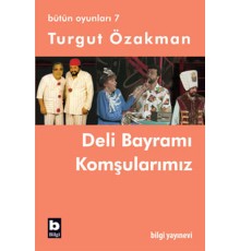 Deli Bayramı / Komşularımız (Bütün Oyunları-7)