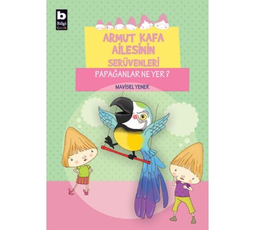 Armut Kafa Ailesinin Serüvenleri - Papağanlar Ne Yer Armut Kafa Ailesinin Serüvenleri - Papağanlar Ne Yer