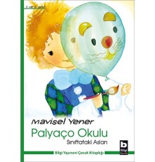 Sınıftaki Aslan / Palyaço Okulu
