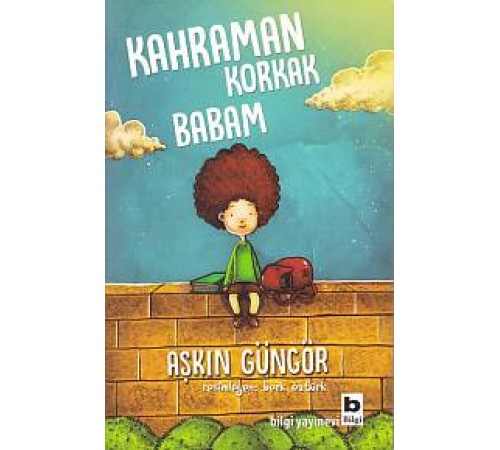 Kahraman Korkak Babam Kahraman Korkak Babam