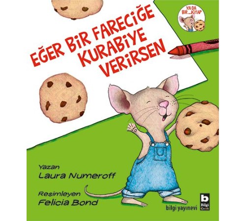 Eğer Bir Fareciğe Kurabiye Verirsen