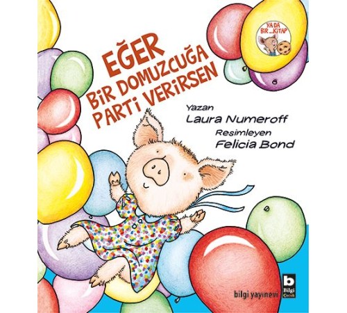 Eğer Bir Domuzcuğa Parti Verirsen Eğer Bir Domuzcuğa Parti Verirsen