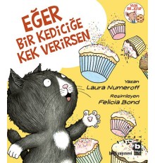 Eğer Bir Kediciğe Kek Verirsen