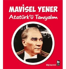 Atatürk’ü Tanıyalım