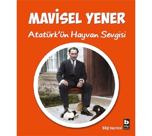 Atatürk’ün Hayvan Sevgisi Atatürk’ün Hayvan Sevgisi