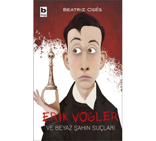 Erik Vogler ve Beyaz Şahın Suçları Erik Vogler ve Beyaz Şahın Suçları