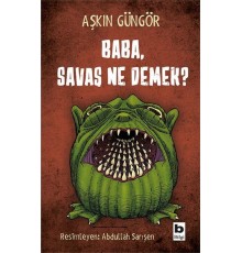 Baba, Savaş Ne Demek?