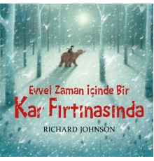 Evvel Zaman İçinde Bir Kar Fırtınasında