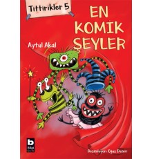 Tittirikler 5 - En Komik Şeyler
