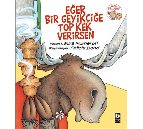 Eğer Bir Geyikçiğe Top Kek Verirsen Eğer Bir Geyikçiğe Top Kek Verirsen