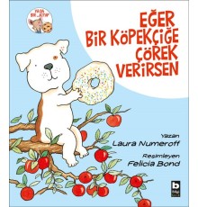 Eğer Bir Köpekçiğe Çörek Verirsen