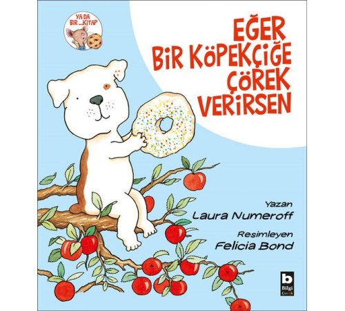 Eğer Bir Köpekçiğe Çörek Verirsen Eğer Bir Köpekçiğe Çörek Verirsen