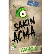 Sakın Açma Yapışır!
