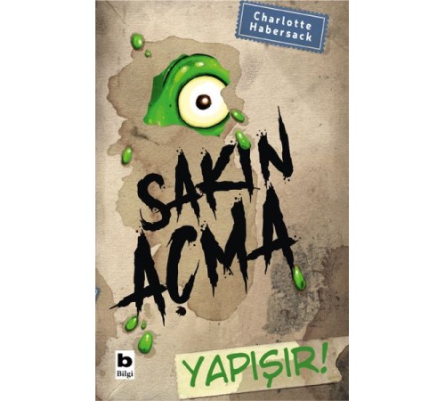 Sakın Açma Yapışır! Sakın Açma Yapışır!