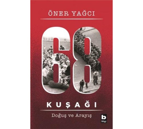 68 Kuşağı Kuşağı - Doğuş ve Arayış 68 Kuşağı Kuşağı - Doğuş ve Arayış