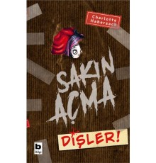 Sakın Açma - Dişler!