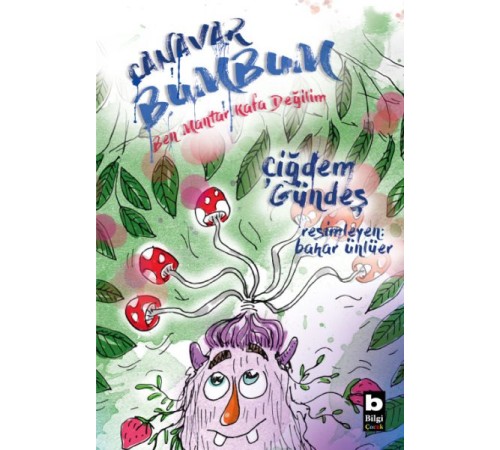 Canavar Bumbum - Ben Mantar Kafa Değilim