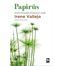 Papirüs Antik Dünyada Kitapların İcadı