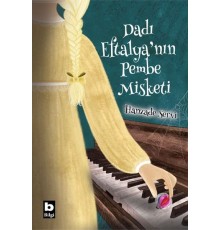 Dadı Eftalya’nın Pembe Misketi