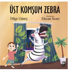 Üst Komşum Zebra