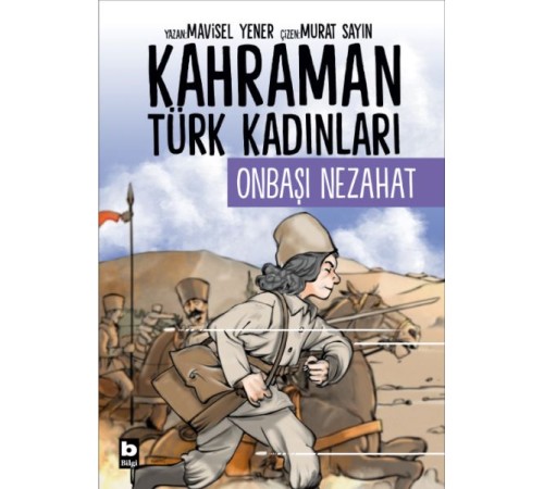 Kahraman Türk Kadınları Onbaşı Nezahat