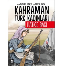 Kahraman Türk Kadınları Hatice Bacı