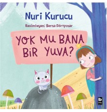 Yok Mu Bana Bir Yuva?