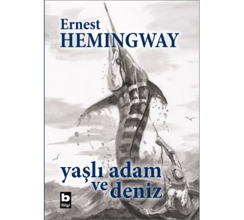 Yaşlı Adam ve Deniz (Ciltli, Özel Baskı)