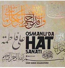 Emin Barın Koleksiyonu Osmanlı'da Hat Sanatı