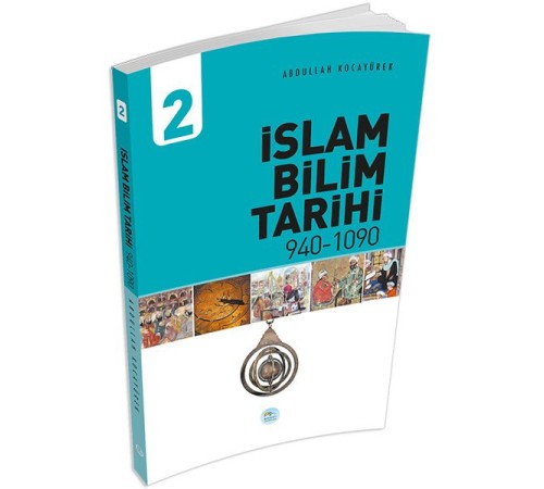 İslam Bilim Tarihi 2 (940-1090) İslam Bilim Tarihi 2 (940-1090)