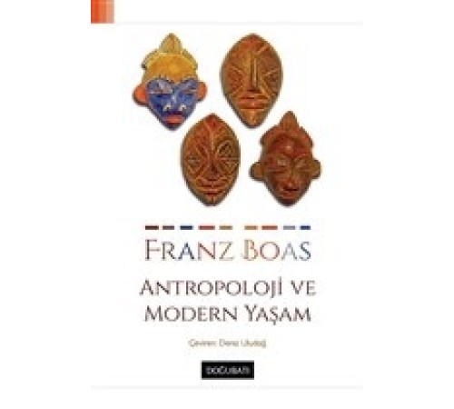 Antropoloji ve Modern Yaşam Antropoloji ve Modern Yaşam