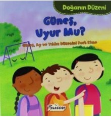 Doğanın Düzeni Güneş Uyur Mu?