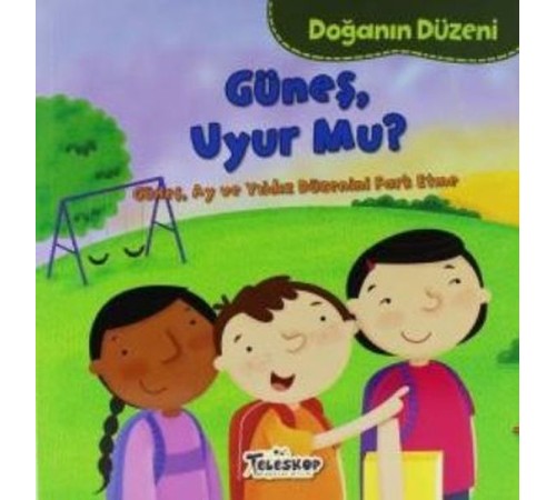 Doğanın Düzeni Güneş Uyur Mu?
