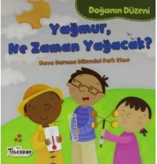 Doğanın Düzeni Yağmur Ne Zaman Yağacak