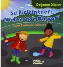 Doğanın Düzeni Su Birikintileri Neden Yok Oluyor?