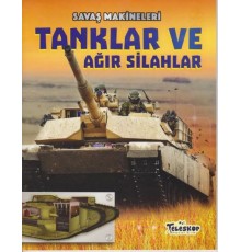 Savaş Makineleri Tanklar ve Ağır Silahlar