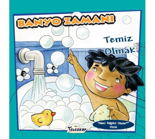 Banyo Zamanı - Temiz Olmak - Nasıl Sağlıklı Olunur