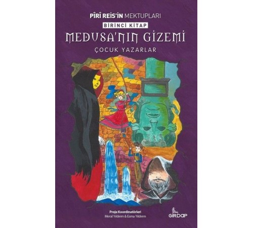 Piri Reis'in Mektupları 1. Kitap - Medusa’nın Gizemi